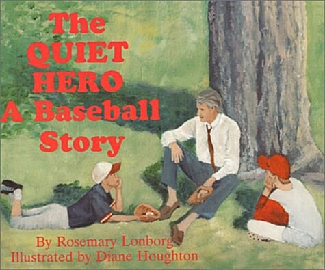 The Quiet Hero a Baseball Story (Hardcover)