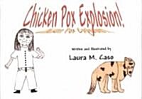 Chicken Pox Explosion! (Paperback)