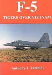 F-5 Tigers over Vietnam (Paperback)
