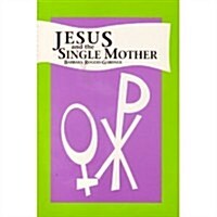 Jesus and the Single Mother (Paperback)