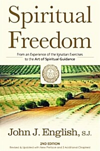[중고] Spiritual Freedom: From an Experience of the Ignatian Exercises to the Art of Spiritual Guidance (Paperback, 2, Revised)