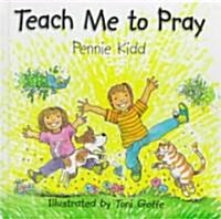Teach Me to Pray (Hardcover)