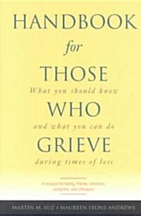 Handbook for Those Who Grieve (Paperback)