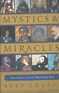 Mystics & Miracles: True Stories of Lives Touched by God (Paperback)