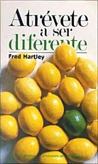 Atr?ete a Ser Diferente: C?o Afrontar Las Presiones de Los Iguales (Paperback)