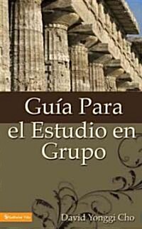 Guia Para el Estudio en Grupo = The Home Cell Group Study Guide (Paperback)