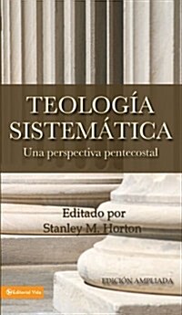 Teologia Sistematica: Una Perspectiva Pentecostal = Systematic Theology (Hardcover)