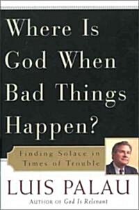 Donde Esta Dios Cuando Sucenden Cosas Malas? = Where is God When Bad Things Happen? (Paperback)