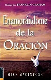 Enamor?dome de la oraci? = Falling in Love with Prayer (Paperback)