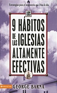 Los 9 Habitos de las iglesias altamente efectivas (Paperback)