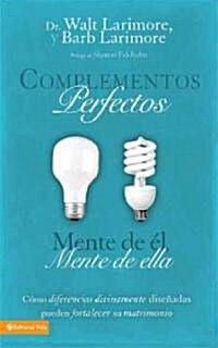 Complementos perfectos Softcover His Brain, Her Brain = Perfect Complements (Paperback)