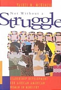 Not Without a Struggle (Paperback)