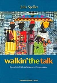Walkin the Talk (Paperback)