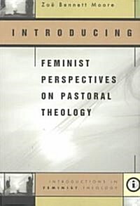 Introducing Feminist Perspectives on Pastoral Theology (Paperback)