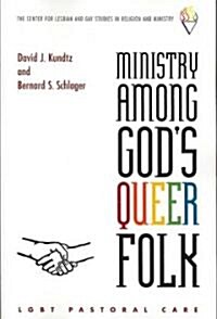Ministry Among Gods Queer Folk: LGBT Pastoral Care (Paperback)