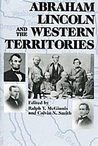 Abraham Lincoln and the Western Territories (Hardcover)