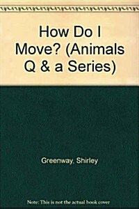 How Do I Move? (Paperback)