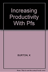Increasing Productivity With Pfs (Hardcover)