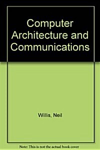 Computer Architecture and Communications (Paperback, 1st)