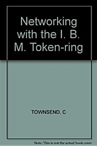 Networking With the IBM Token-Ring (Paperback, 1st)