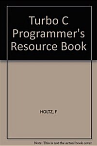 Turbo C Programmers Resource Book (Paperback, 1st)