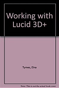 Working With Lucid 3d + (Paperback)
