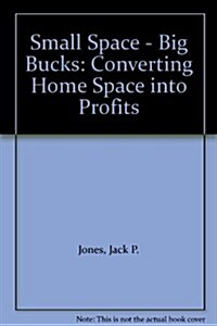 Small Space - Big Bucks (Hardcover)