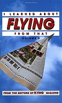 I Learned about Flying from That, Vol. 3 (Paperback, 3)