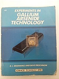 Experiments in Gallium Arsenide Technology (Paperback)