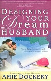 Designing Your Dream Husband (Hardcover)