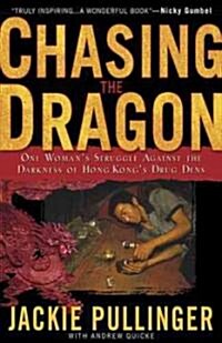 Chasing the Dragon (Paperback)