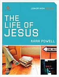 The Life of Jesus: Uncommon Junior High Group Study (Paperback)