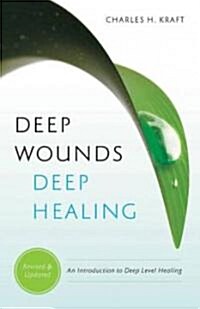 Deep Wounds, Deep Healing (Paperback)