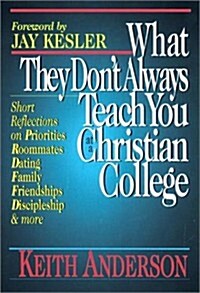 What They Dont Always Teach You at a Christian College (Paperback)