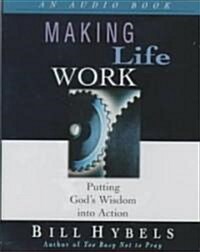 Making Life Work: Putting Gods Wisdom Into Action (Audio Cassette)
