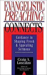 Evangelistic Preaching That Connects: Philippians 2:5-11 in Recent Interpretation & in the Setting of Early Christian Worship (Paperback)