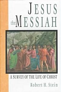 [중고] Jesus the Messiah: A Survey of the Life of Christ (Hardcover)