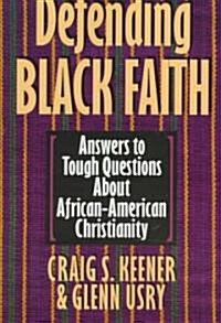 Defending Black Faith (Paperback)