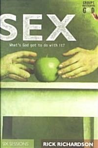 Sex: Experiencing the Power of Gods Word (Paperback)