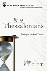 1 & 2 Thessalonians: Living in the End Times (Paperback)