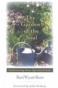 [중고] The Garden of the Soul: His Glory, His People, His World (Paperback, Updated Anniver)