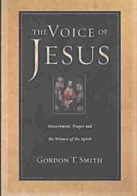 The Voice of Jesus: Discernment, Prayer and the Witness of the Spirit (Paperback)