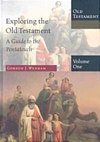 Exploring the Old Testament: A Guide to the Pentateuch (Hardcover)