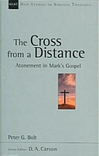 [중고] The Cross from a Distance: Atonement in Mark‘s Gospel (Paperback)