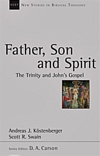Father, Son and Spirit: The Trinity and Johns Gospel Volume 24 (Paperback)