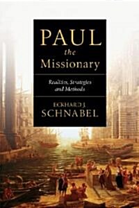Paul the Missionary: Realities, Strategies and Methods (Paperback)