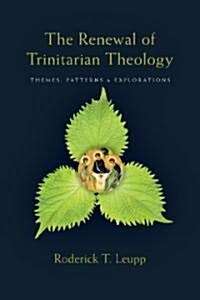 The Renewal of Trinitarian Theology: Themes, Patterns & Explorations (Paperback, Special)