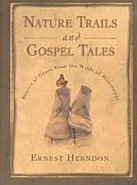 Nature Trails and Gospel Tales (Hardcover)