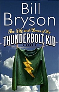 [중고] The Life and Times of the Thunderbolt Kid (Hardcover, First Edition)