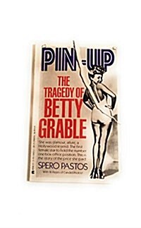 Pin-Up : The Tragedy of Betty Grable (Mass Market Paperback)
